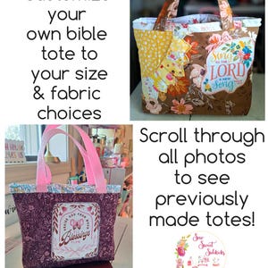 May include: Two fabric tote bags with floral patterns and religious text. One bag is brown with a Sing to the Lord patch, the other is dark purple with a Blessings Flow patch and pink handles. Text reads: Customize your own bible tote to your size & fabric choices. Scroll through all photos to see previously made totes!