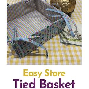 Fabric Tied Basket, easy store, collapsible. PDF Digital version sewing pattern