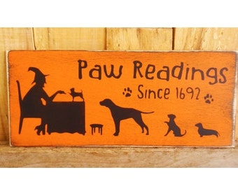 Paw Reading Sign, 4.75" x 12"  Hand Painted Wood Sign, Dog Halloween Sign, Fall Decoration, Autumn, Dogs, Witch, Halloween Party