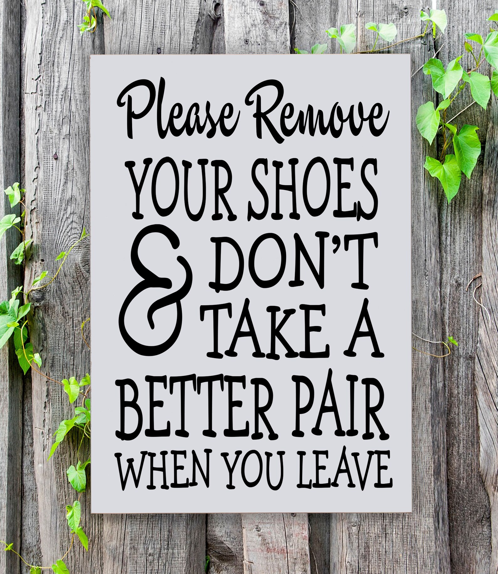 Please Remove Your Shoes &Amp; Don&Amp;#39;T Take A Better Pair When | Etsy