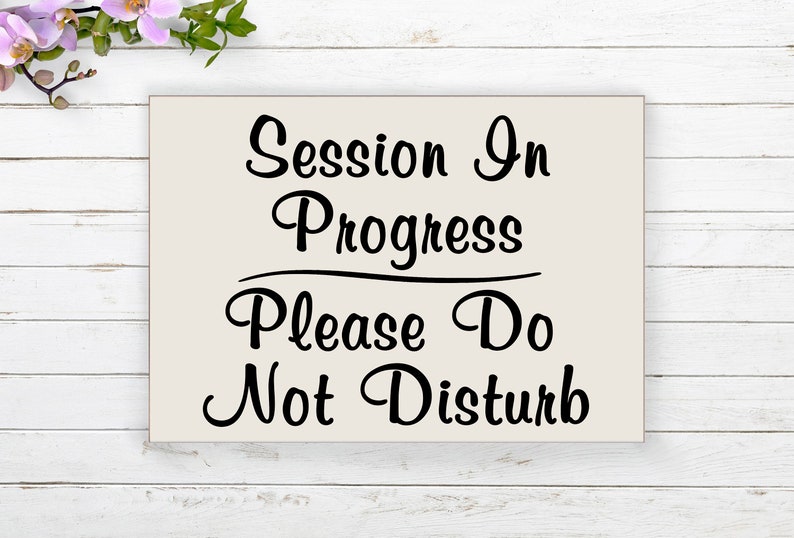 Session In Progress Please Do Not Disturb Office sign work | Etsy