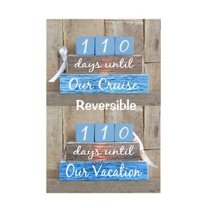 Reversible countdown blocks, Our Cruise countdown, Our Vacation countdown, Our Cruise, Our Vacation, days until, weeks until 4.5&quot; x 7&quot; set
