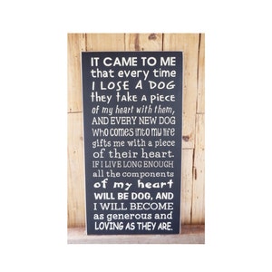 It Came To Me That Every Time I Lose A Dog, 9.5 x 18 Wood Sign, Dog Lover sign, Dog Lover, Losing a Dog, My Heart is Dog, Dog Sympathy,
