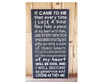 It Came To Me That Every Time I Lose A Dog, 9.5 x 18 Wood Sign, Dog Lover sign, Dog Lover, Losing a Dog, My Heart is Dog, Dog Sympathy,
