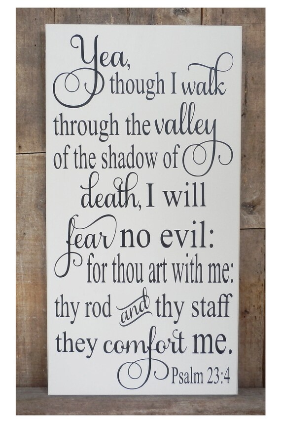 23 Psalm Psalm 23 4 9 5 X 18 Wood Sign Yeah Though I Walk Etsy