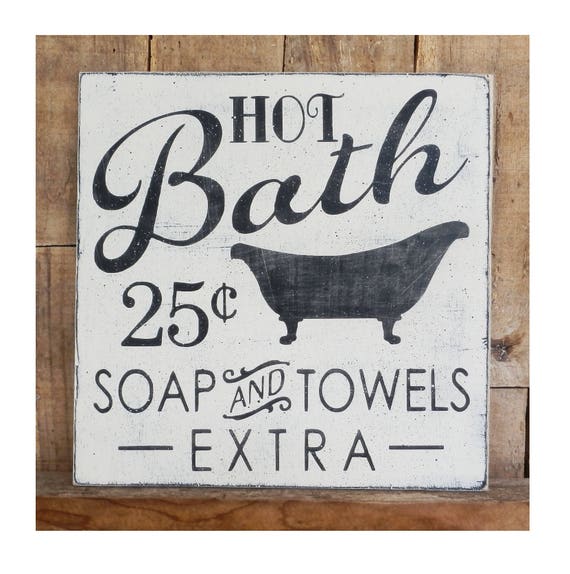 Hot Bath 25 Cents Soap And Towels Extra 11 X 11 Sign Hand Etsy Hot Bath 25 Cents Soap And Towels Extra 11 X 11 Sign Hand Etsy