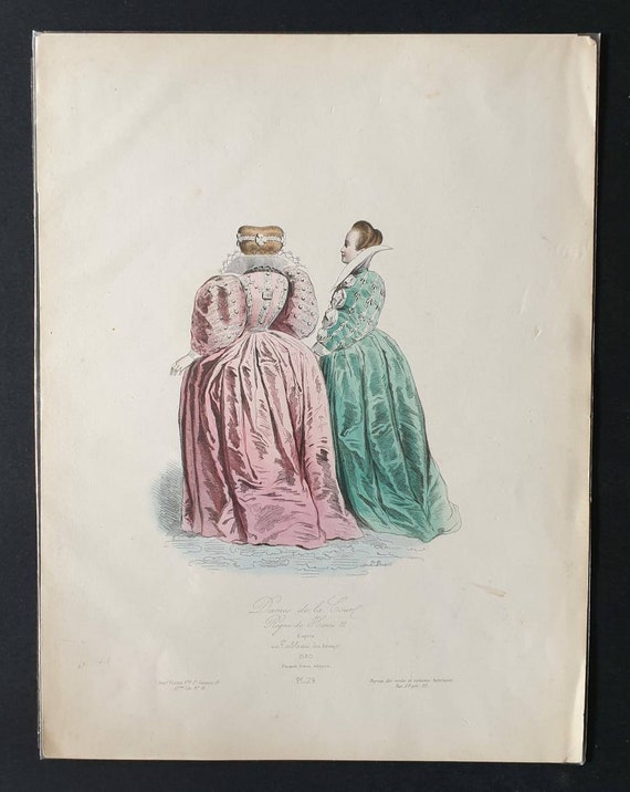 Original c1840 hand coloured French historical costume print - Ladies of the Court in the Kingdom of Henri III, 1580