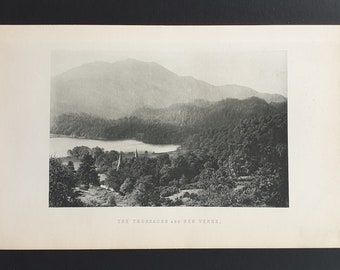 The Trossachs and Ben Venue - Original 1897 Scottish print
