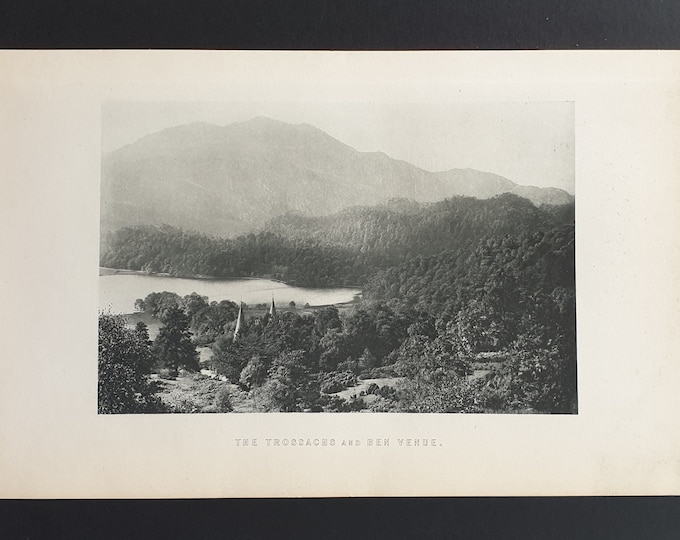The Trossachs and Ben Venue - Original 1897 Scottish print