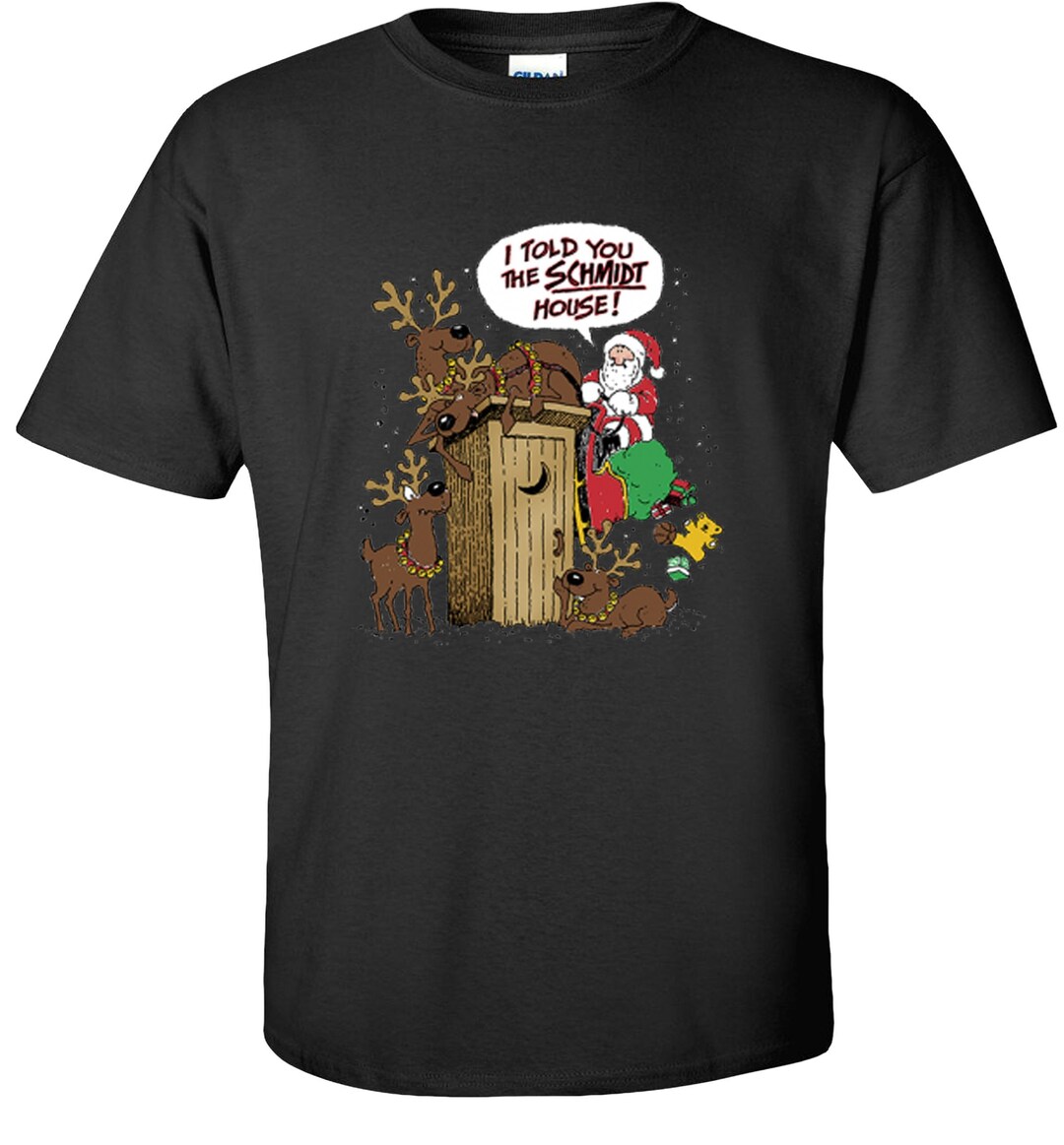 I Told You The Schmidt House T-Shirt Funny Xmas Santa Etsy 日本