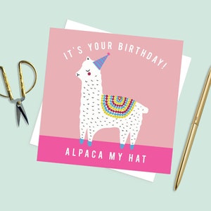Alpaca Birthday Card, Funny birthday card, pun birthday, Alpaca my hat, quirky birthday card, funny card, cards for her, Alpaca gift