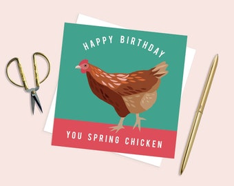 Funny birthday card, Spring Chicken birthday card, happy birthday spring chicken, pun birthday card, humour card, fun birthday card, age pun