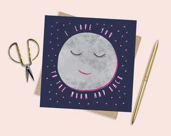 I Love You To The Moon And Back Card, Romantic Card, Anniversary Card, Moon Card, Moon and Back, I Love You, Valentines Card, Cute, love