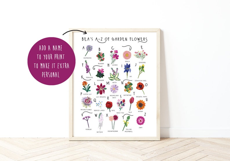 May include: A framed print titled "Bea's A-Z of Garden Flowers" displays an illustrated alphabet of garden flowers. The print includes the text "Add a name to your print to make it extra personal" in a purple circle.