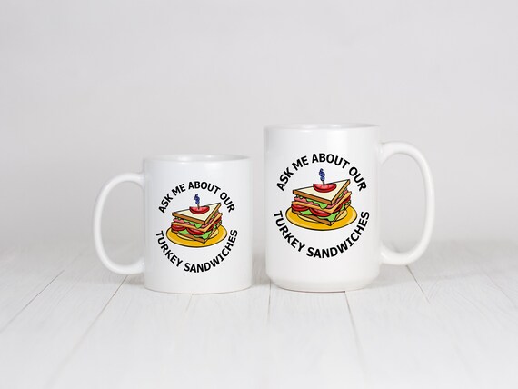 Funny Nurse Mug, Nurse Gifts, Nurse Graduation Gifts, Nurse Humor Cup Ask Me About Our Turkey Sandwiches Coffee Mug