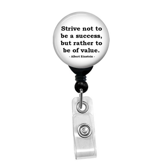 Strive Not to Be a Success Badge Reel – Einstein Quote Retractable ID Card Holder for Nurses, Teachers, Office Workers, Motivational Gift