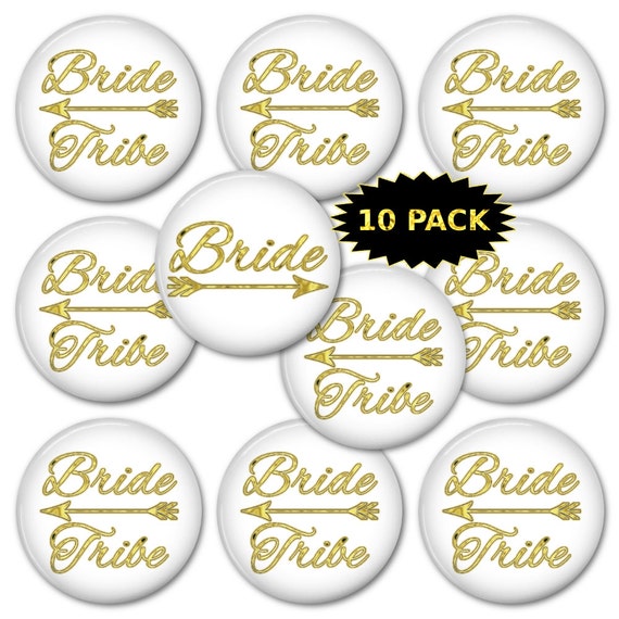 Team Bride Tribe - 10 Pack - Wedding - Bachelorette Party - Gold On White - Customized Pin Back Buttons - Magnets - Mirrors