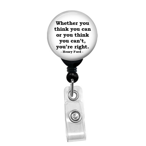 Whether You Think You Can Or You Think You Can’t You’re Right Badge Reel Custom Retractable ID Card Holder Motivational