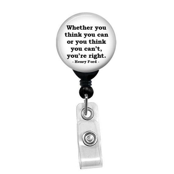 Henry Ford Motivational Quote Badge Reel – Whether You Think You Can ID Holder – Inspiring Retractable Name Clip for Nurses, Teachers, Work