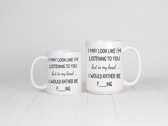 Fishing Mug, Rather Be Fishing Cup, I May Look Like I'm Listening To You But In My Head I would Rather Be Fishing Funny  Sarcasm Gift Idea