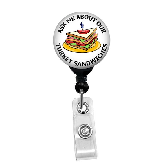 Ask Me About Our Turkey Sandwiches Badge Reel – Funny Nurse Name ID Holder – Hospital Humor Clip – Medical Staff Gift – Lunch Joke Reel