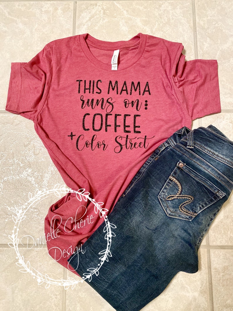 Color Street SVG for T-shirt This Mama Runs on Coffee & - Etsy