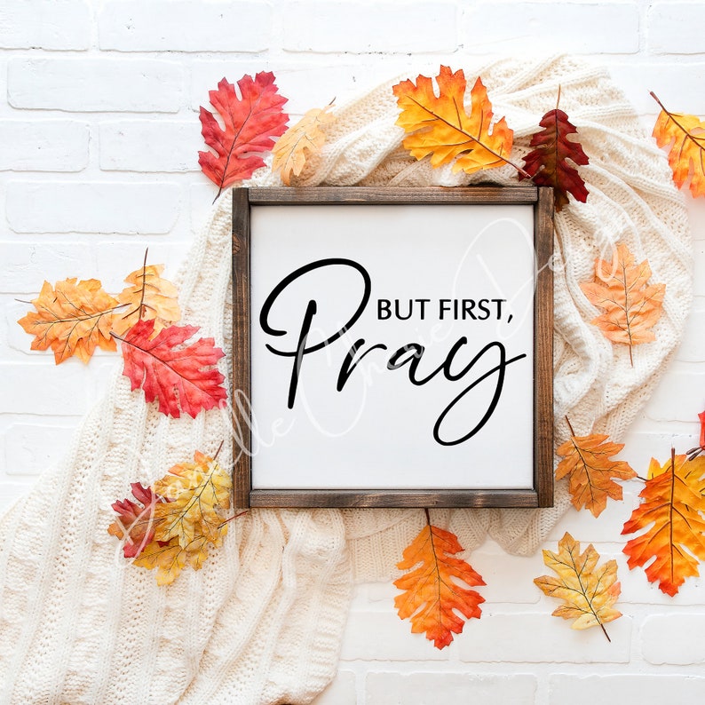But First Pray But First Pray SVG Inspiration SVG Bible Verse Svg Christian SVG Religious Svg Cricut Silhouette Gift For Her image 2