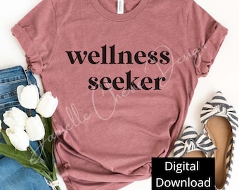 Wellness-Suchende | Wellness Suchende SVG | Wellness SVG | Wellness Suchende SVG T-Shirt | Gesundheit und Wellness svg | Cricut | Silhouette | SVG