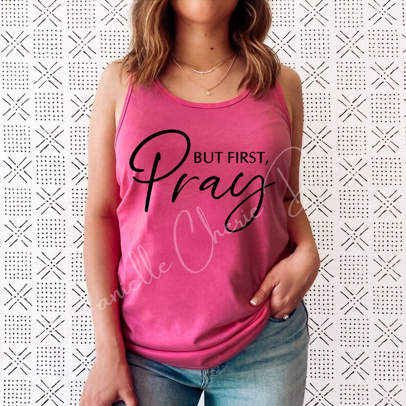 But First Pray But First Pray SVG Inspiration SVG Bible Verse Svg Christian SVG Religious Svg Cricut Silhouette Gift For Her image 7