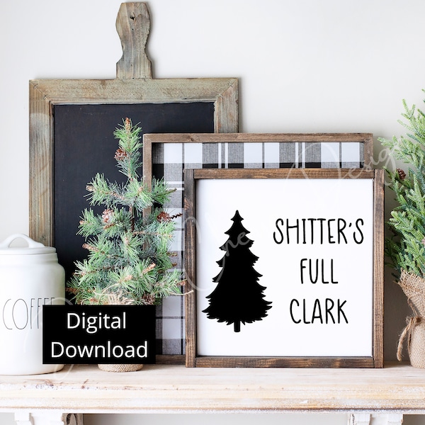 Christmas SVG | Shitter's Full Clark SVG | Christmas Vacation SVG | Clark Griswold Svg | Christmas Vacation Quote Svg | Christmas Gift