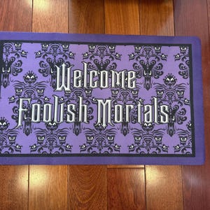 Haunted Mansion inspired Spooky full color doormat Halloween Foolish Mortals