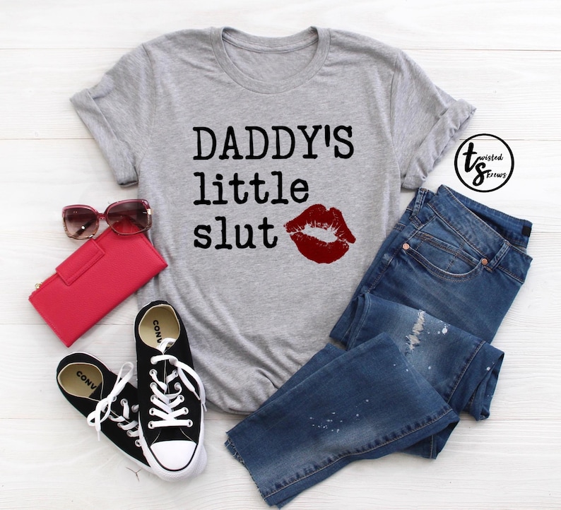 Image result for daddys little slut tee shirt