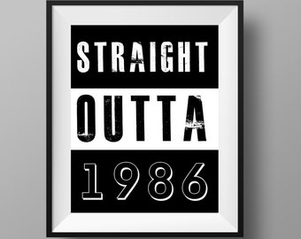 30e verjaardag prenten - Straight Outta 1986 | 8 x 10 | Instant Digitale Download