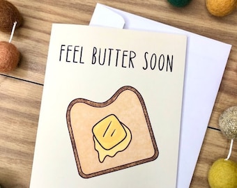 Feel Butter Soon Card - Blank Inside Feel Better Get Well Sick Funny Cute Silly Toast Greeting Card