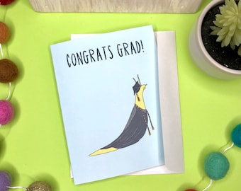 Slug Graduation Card - Blank Inside Party Grad Graduate Banana Slug Card UC Santa Cruz Cute Weird Funny Unusual Greeting Card