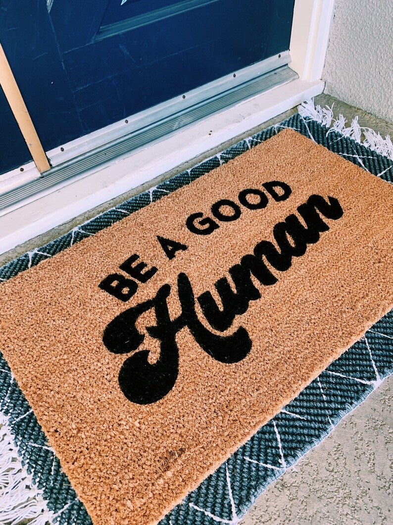 Be a good human doormat affirmation doormat home decor Etsy
