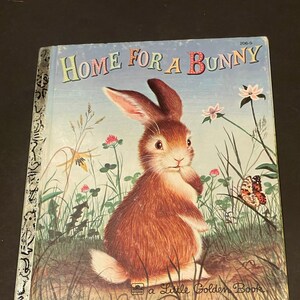 Home for a Bunny by Margaret Wise Brown and illustrations by Garth Williams, Little Golden Book