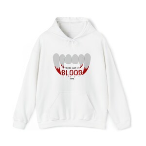Unisex Men&#39;s Women&#39;s Halloween &quot;You&#39;re Just My (Blood) Type&quot; Hoodie Sweatshirt
