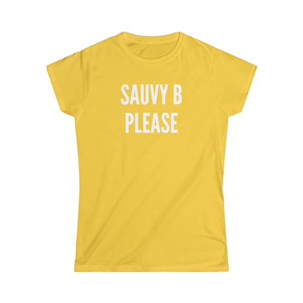 Women's Wine Sauvignon Blanc Lover "Sauvy B Please" Crew Neck Tee Shirt