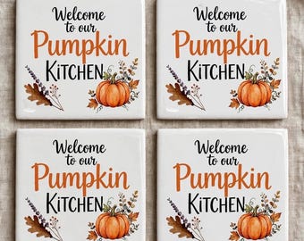 Welcome To Our Pumpkin Kitchen Coaster Set of 4 | Fall Ceramic Coasters | Pumpkin Kitchen Decor | Autumn Farmhouse Coasters | Thanksgiving