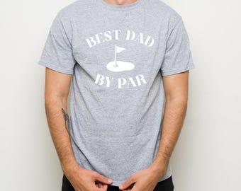 Best Dad By Par T-Shirt Funny Golf Dad Shirt Fathers Day Gift Golf Lover Shirt for Dad Gildan Tee Gift For Him