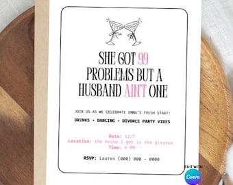 She Got 99 Problems But a Husband Ain’t One Invitation Editable Divorce Party Invite Funny Fresh Start Party Template Editable with Canva