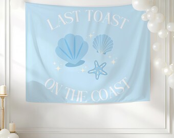 Last Toast on The Coast Wall Tapestry - Bachelorette Party Decor, Coastal Themed Home Tapestry, Beach House Wall Hanging, Bridal Shower