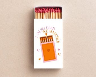 I Am So Glad We Matched Matchboxes Custom Wedding Favor, Valentine's Gift, Romantic Party Decor