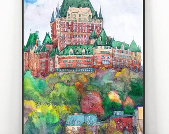 Quebec City Art Print Chateau Frontenac Watercolor, Canada Travel Poster