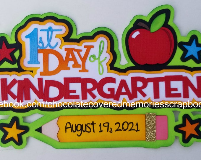 Customized First 1st Day of Kindergarten Title Premade 12x12 Paper Piecing for Scrapbook Page Layout Scrapbooking Die Cut Cuts
