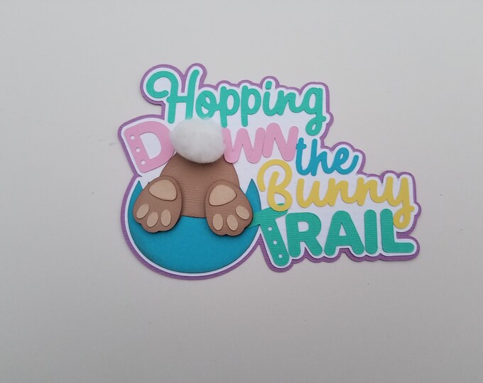Hopping Down the Bunny Trail Title Easter Premade Paper Piecing Scrapbook Scrapbooking Die Cut