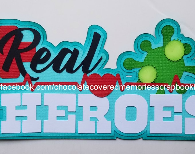 Real Heroes Title Medical Doctors Nurses Caregivers Premade Paper Piecing Scrapbook Scrapbooking Die Cut for album layout