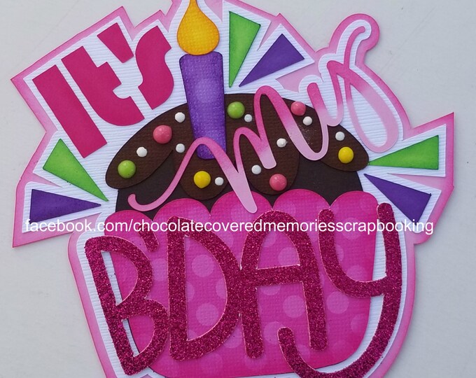 It's My Birthday Pink Title Premade Pre-made Paper Piecing Scrapbooking Die Cut for Pages Layouts glitter