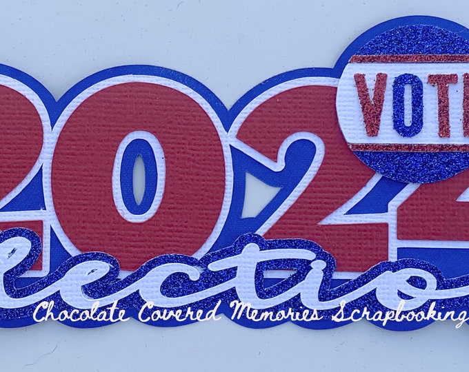 Election 2024 Vote Title Premade Pre-made Paper Piecing Scrapbooking Die Cut for Pages Layouts